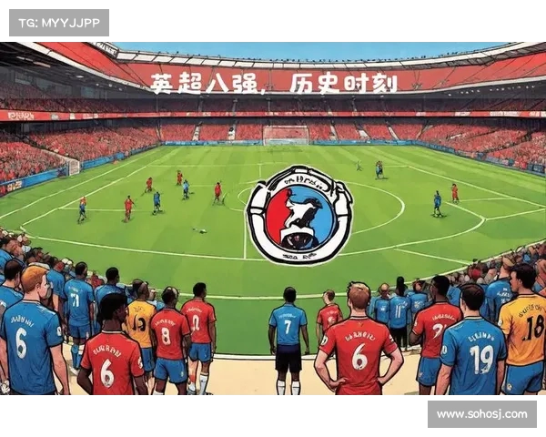 英超五换制度实施新变化 影响战术布局与球队表现 英超五换制度实施新变化 影响战术布局与球队表现